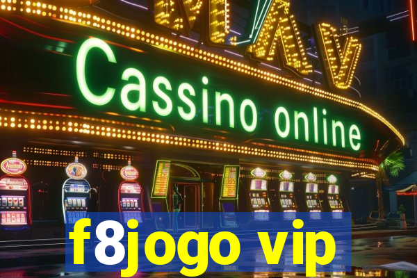 f8jogo vip